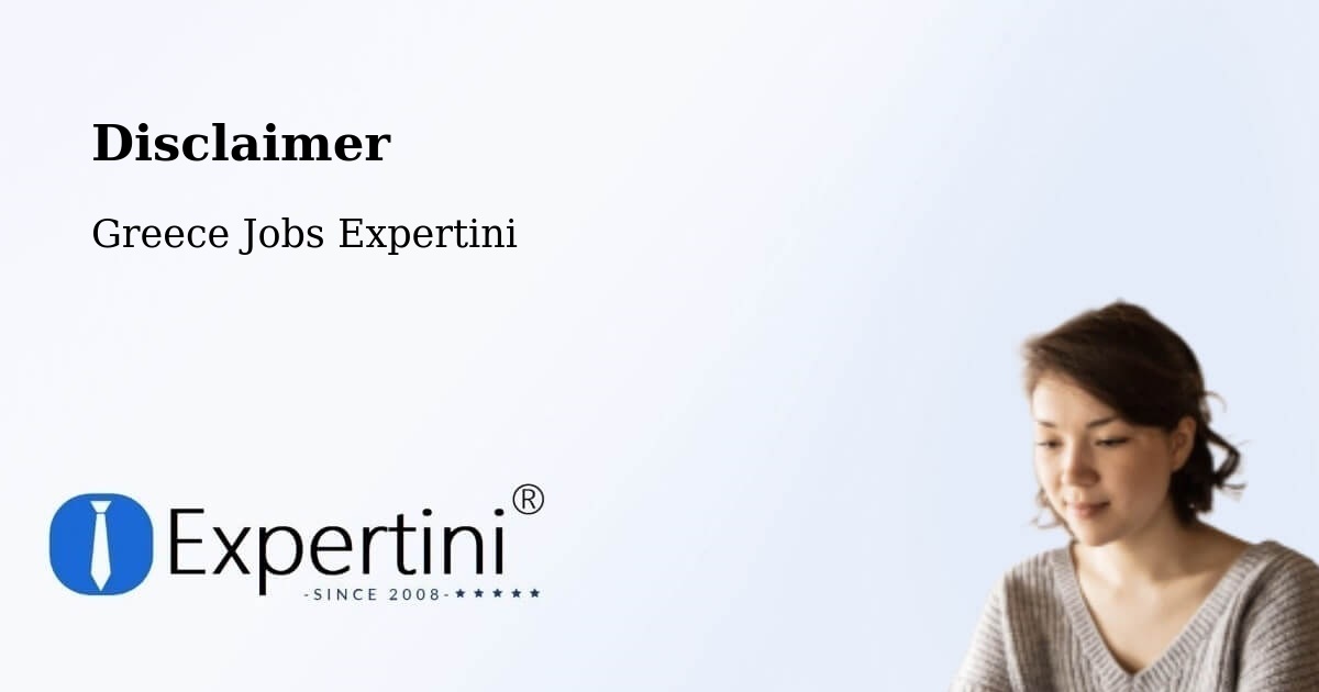 Disclaimer – Agios Dimitrios - Greece Jobs Expertini