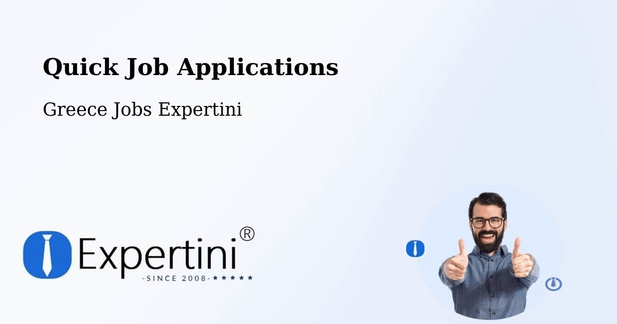 Quick Apply Feature – Agios Dimitrios - Greece Jobs Expertini